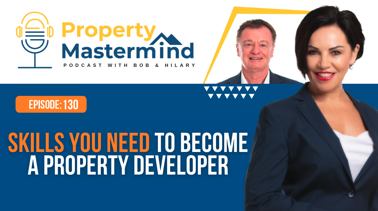 EP 130: Skills You Need To Become A Property Developer
