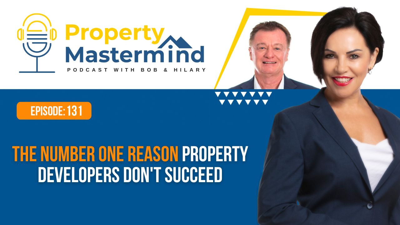 EP 131: The Number One Reason Property Developers don’t Succeed