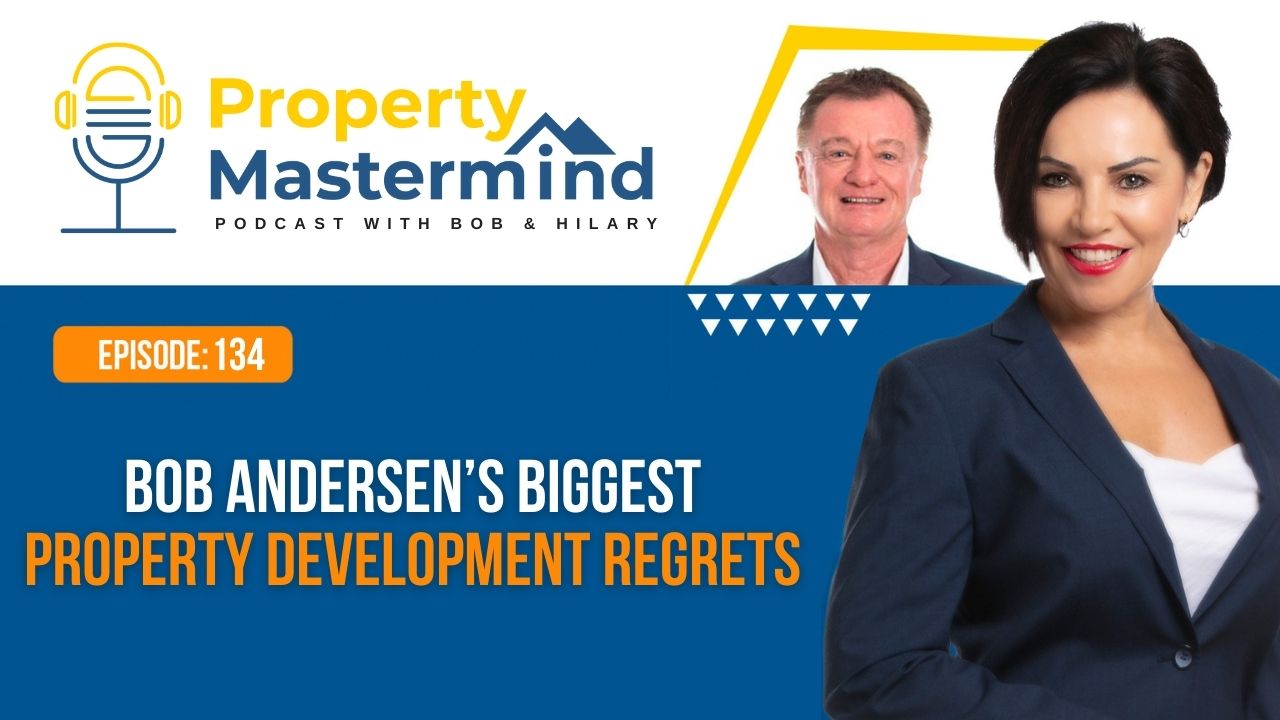 EP 134: Bob Andersen’s Biggest Property Development Regrets