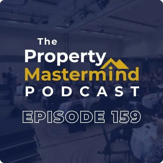Property Mastermind Podcast episode 159