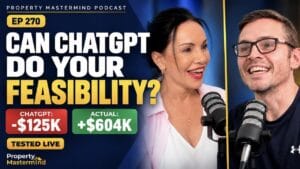 Can ChatGPT do your feasibility? Hilary Saxton and Aaron Ralph, Property Mastermind Podcast Ep 270