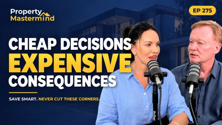 Bob Andersen and Hilary Saxton, Property Mastermind Podcast Ep 275: Cheap Decisions, Expensive Consequences